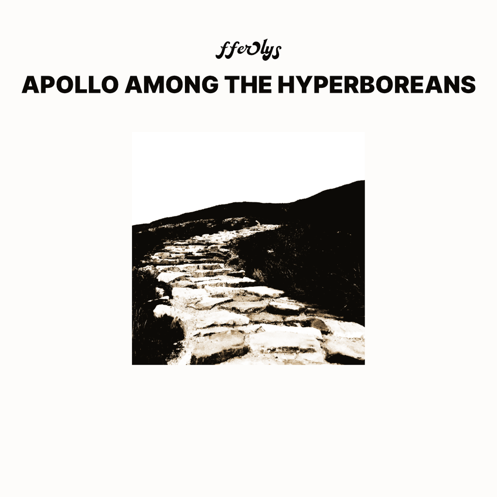 fferlys - apollo among the hyperboreans